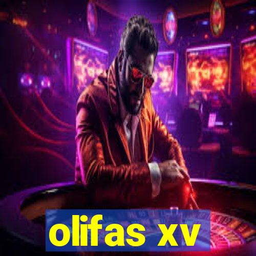 olifas xv